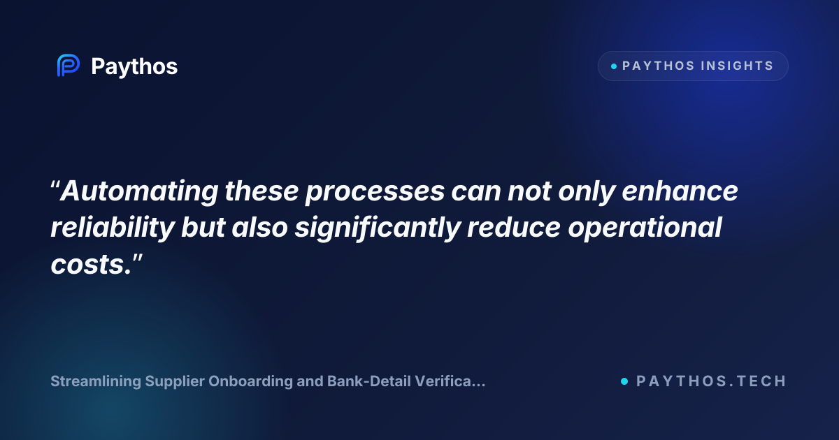 Streamlining Supplier Onboarding and Bank-Detail Verification Through Automation