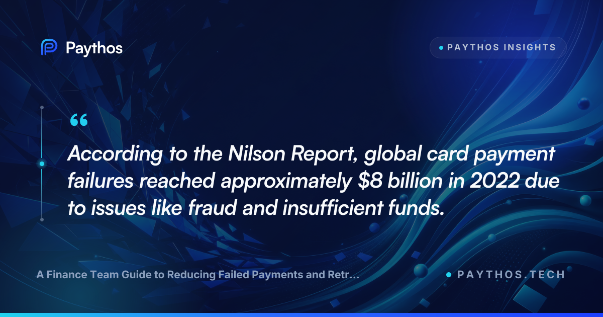 A Finance Team Guide to Reducing Failed Payments and Retries