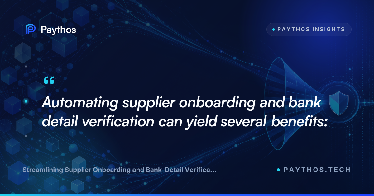 Streamlining Supplier Onboarding and Bank-Detail Verification Through Automation